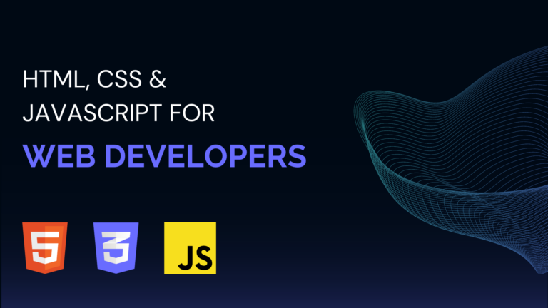 HTML, CSS, and Javascript Course for Web Developers